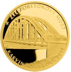 Železobetonový most v Karviné - Darkově PROOF (15,55 g./Zlato 999,9/1000) 