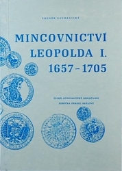 Mincovnictví Leopolda I 1657 -1705, Zdeněk Nechanický