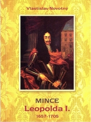 Mince Leopolda I  1657-1705, Vlastislav Novotný    