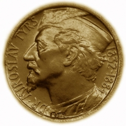 Dukátová medaile - 100. výročí narození PhDr. Miroslava Tyrše 1932